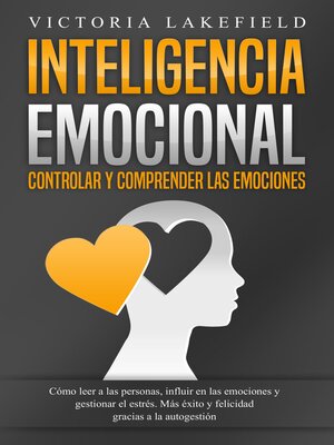cover image of INTELIGENCIA EMOCIONAL--Controlar y comprender las emociones